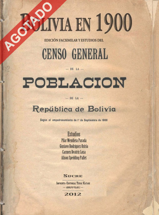 BOLIVIA EN 1900. EDICION FACSIMILAR Y ESTUDIOS DEL CENSO GENERAL DE LA POBLACI